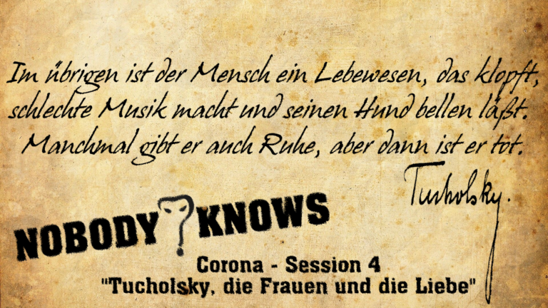 Corona Session 4 – Tucholsky, die Frauen und die Liebe